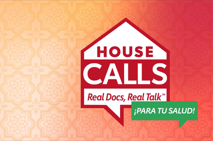 House Calls: Real Docs, Real Talk™ ¡Para tu salud! title screen