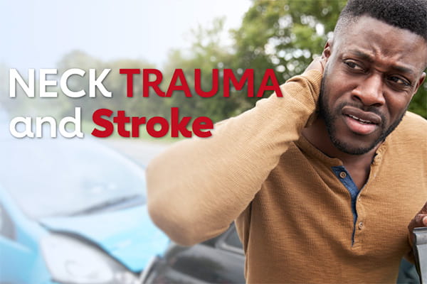 What to know about neck trauma and stroke